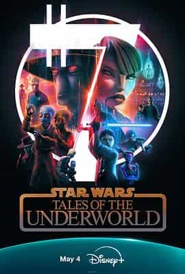 星球大战：黑市传说 Star Wars: Tales of the Underworld