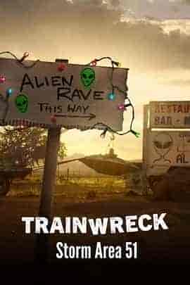 全面失控：突袭51区 Trainwreck: Storm Area 51