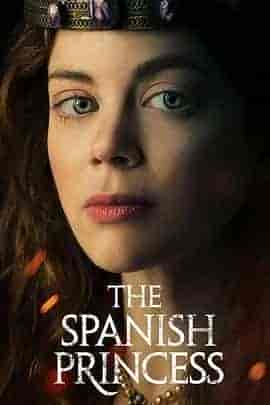 西班牙公主 第一季 The Spanish Princess Season 1