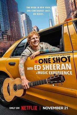 艾德&middot;希兰：一镜到底 One Shot with Ed Sheeran: A Music Experience